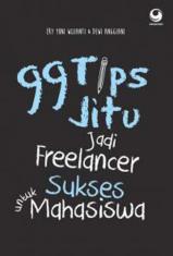 99 Tips Jitu Jadi Freelancer Sukses untuk Mahasiswa
